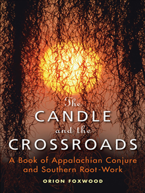 Title details for The Candle and the Crossroads by Orion Foxwood - Available